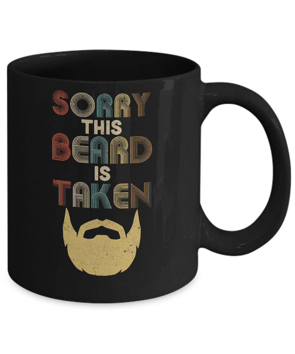 Vintage Sorry This Beard Is Taken Funny Bearded Man Mug-Coffee Mug-11oz Mug-Black