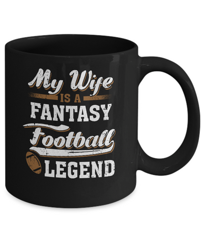 My Wife Is A Fantasy Football Legend Mug-Coffee Mug-11oz Mug-Black