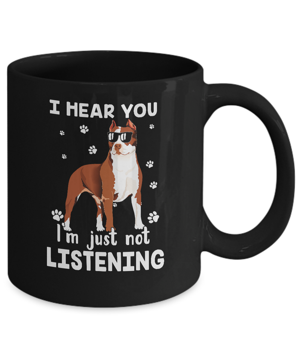 I Hear You I'm Just Not Listening Funny Pitbull Mug-Coffee Mug-11oz Mug-Black