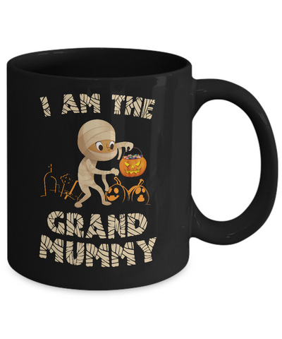 Halloween Costume I Am The The Grand Mummy Grandma Mug-Coffee Mug-11oz Mug-Black