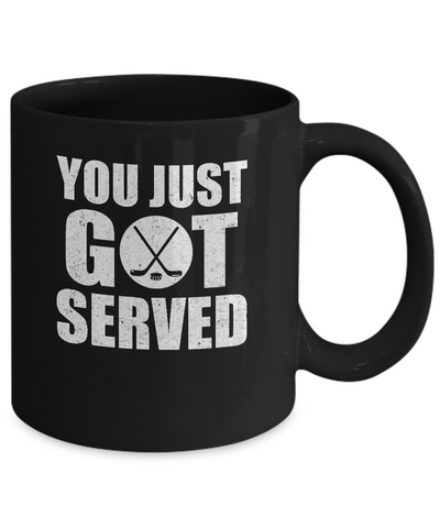 You Just Got Served Gifts For Hockey Lovers Mug-Coffee Mug-11oz Mug-Black