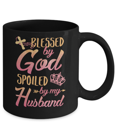 Blessed By God Spoiled By My Husband Mug-Coffee Mug-11oz Mug-Black