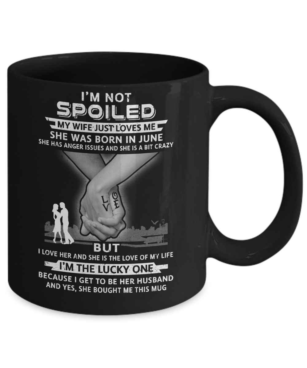 I Am A Not Spoiled My Wife Was Born In July Husband Mug-Coffee Mug-11oz Mug-Black
