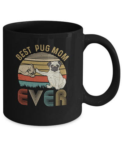 Vintage Best Pug Mom Ever Bump Fit Funny Mom Gifts Mug-Coffee Mug-11oz Mug-Black