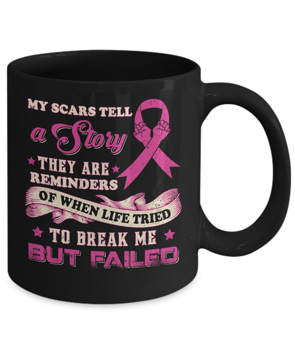 My Scars Tell A Story Breast Cancer Awareness Mug-Coffee Mug-11oz Mug-Black
