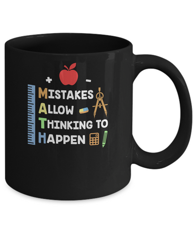 Mistakes Allow Thinking To Happen Math Teacher Gift Mug-Coffee Mug-11oz Mug-Black