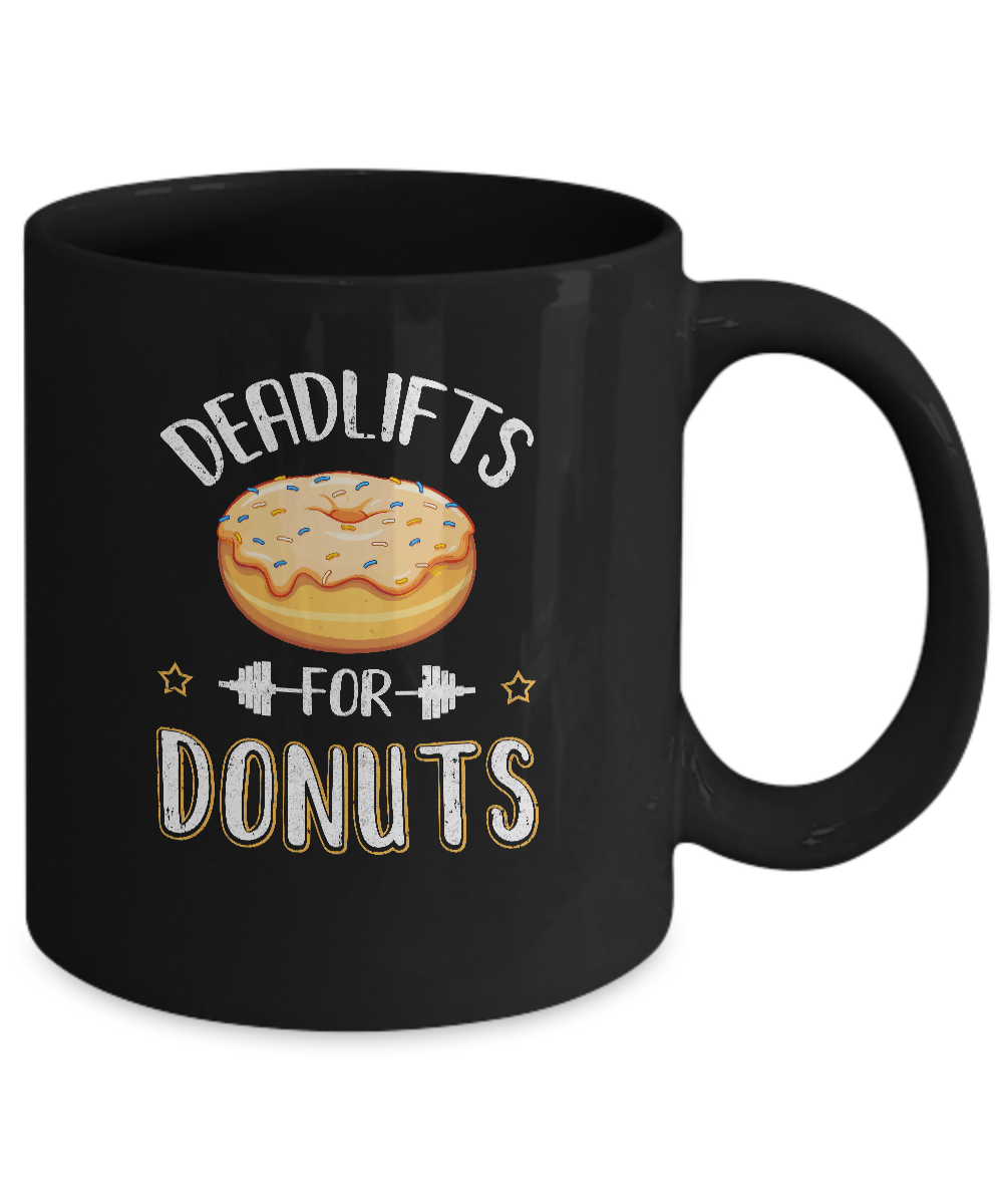 Deadlifts For Donuts Exercise Workout Motivation Mug-Coffee Mug-11oz Mug-Black
