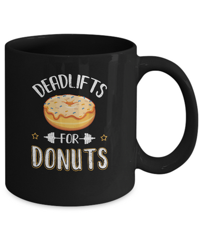 Deadlifts For Donuts Exercise Workout Motivation Mug-Coffee Mug-11oz Mug-Black
