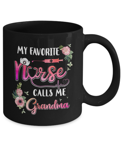 My Favorite Nurse Calls Me Grandma Nursing Mothers Day Gift Mug-Coffee Mug-11oz Mug-Black