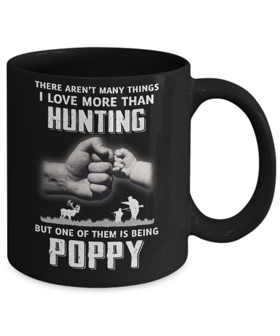 I Love More Than Hunting Being Poppy Funny Fathers Day Mug-Coffee Mug-11oz Mug-Black