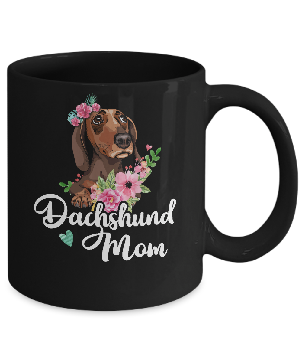Dachshund Mom Funny Dog Mom Gift Idea Mug-Coffee Mug-11oz Mug-Black