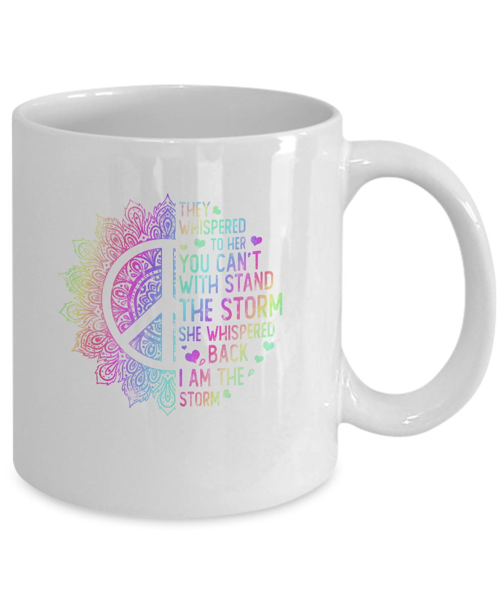 They Whispered To Her You Can't With Stand The Storm-Coffee Mug-11oz Mug-White