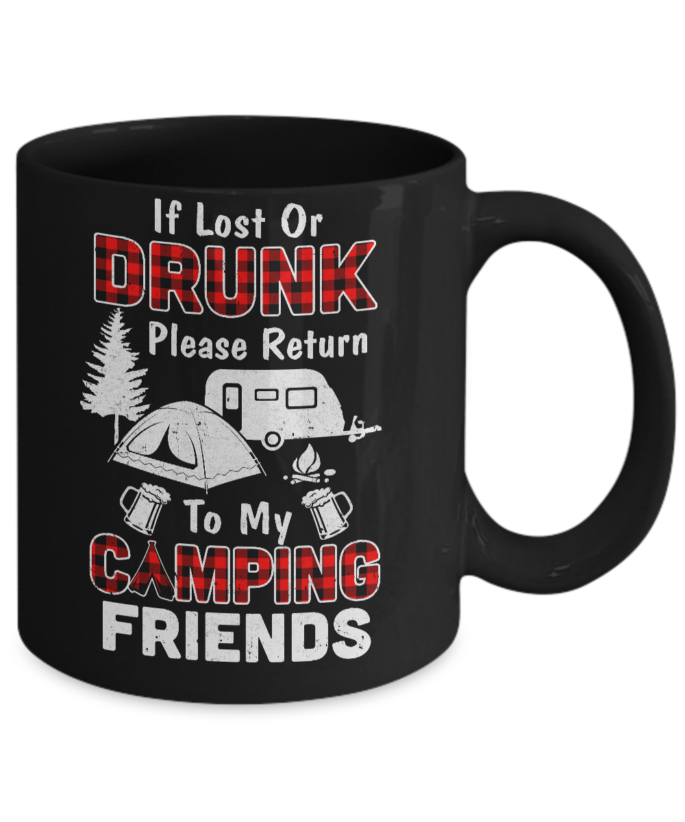 If Lost Or Drunk Please Return To My Camping Friends Mug-Coffee Mug-11oz Mug-Black