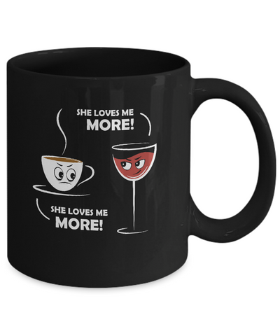 She Loves Me More Wine Coffee Mug-Coffee Mug-11oz Mug-Black
