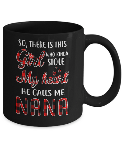 This Girl Who Kinda Stole My Heart He Calls Me Nana Mug-Coffee Mug-11oz Mug-Black