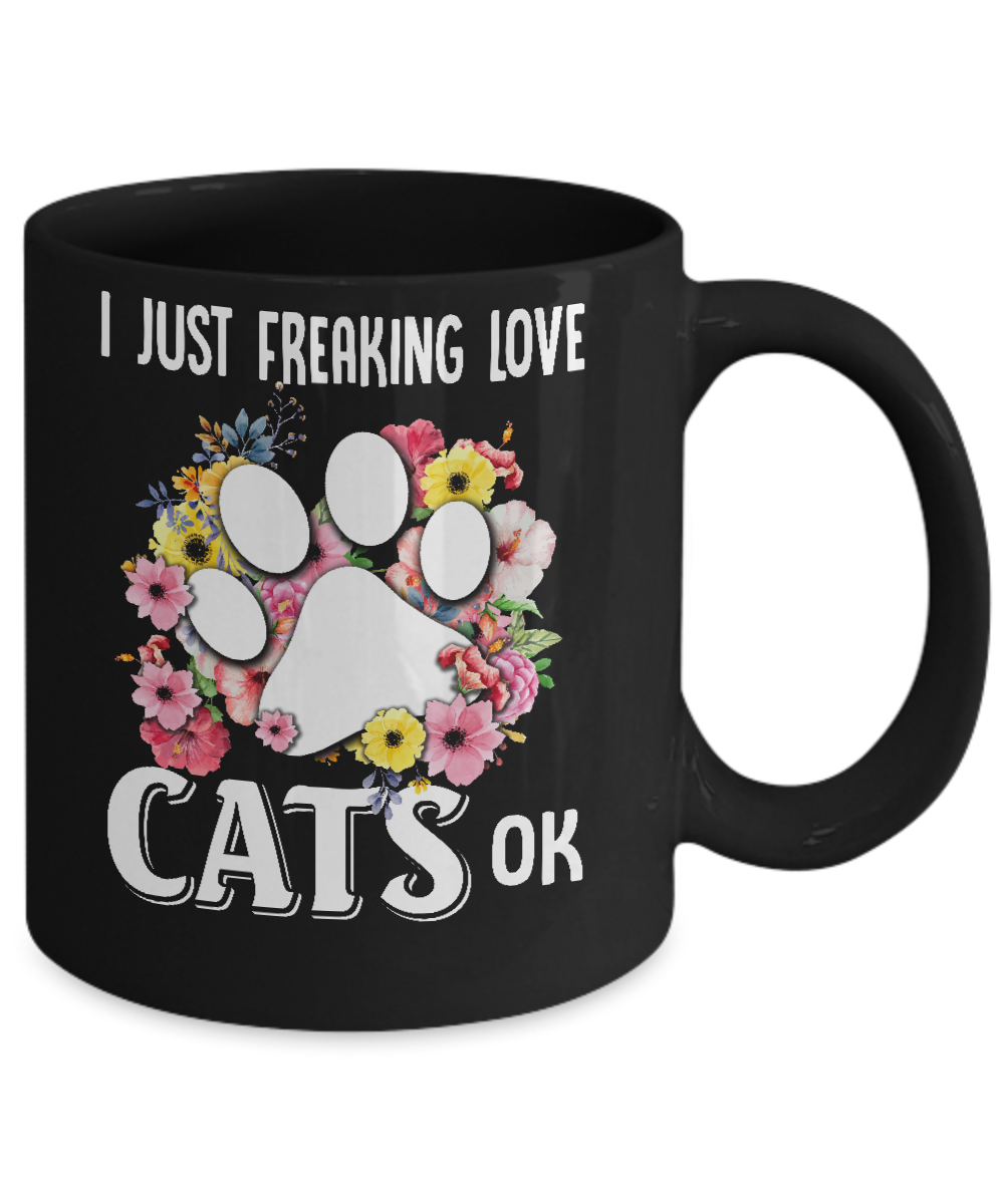 I Just Freaking Love Cats Mug-Coffee Mug-11oz Mug-Black