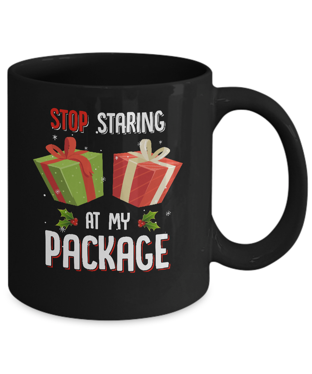 Stop Staring At My Package Funny Christmas Mug-Coffee Mug-11oz Mug-Black