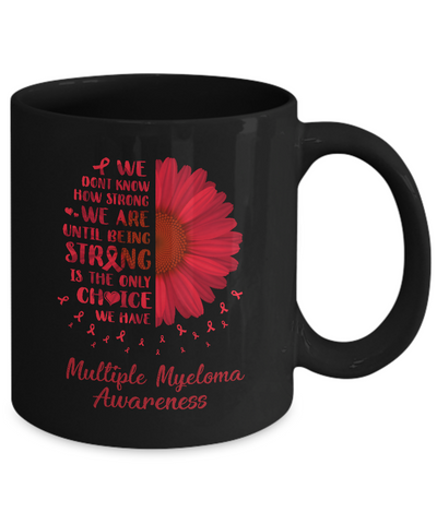 Being Strong Daisy Flower Burgundy Multiple Myeloma Mug-Coffee Mug-11oz Mug-Black