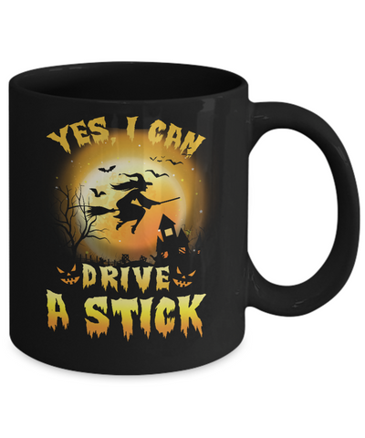 Yes I Can Drive A Stick Broom Funny Halloween Witch Mug-Coffee Mug-11oz Mug-Black