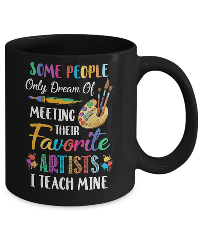 I Teach Mine Art Teacher Funny Artists Gift Mug-Coffee Mug-11oz Mug-Black