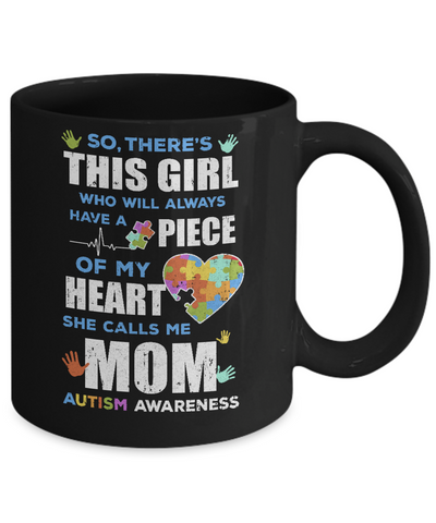 There's This Girl She Calls Me Mom Autism Awareness Mug-Coffee Mug-11oz Mug-Black
