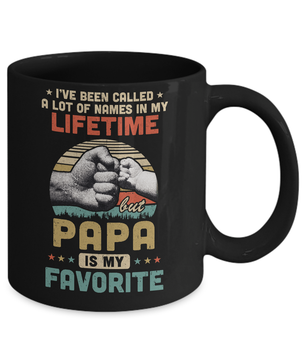 I've Been Called A Lot Of Names Papa Is My Favorite Gift Mug-Coffee Mug-11oz Mug-Black