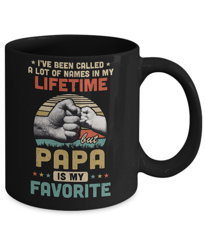 I've Been Called A Lot Of Names Papa Is My Favorite Gift Mug-Coffee Mug-11oz Mug-Black