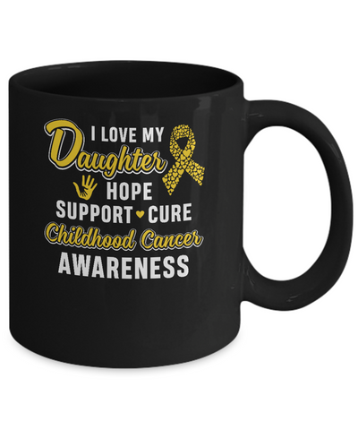 I Love My Daughter Support Childhood Cancer Awareness Mug-Coffee Mug-11oz Mug-Black