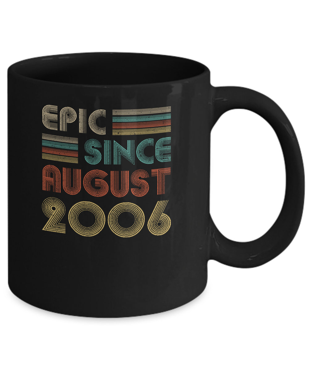 Epic Since August 2006 15th Birthday Gift 15 Yrs Old Mug-Coffee Mug-11oz Mug-Black