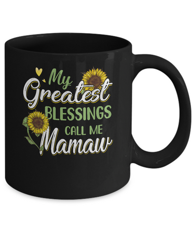 My Greatest Blessings Call Me Mamaw Sunflower Gifts Mug-Coffee Mug-11oz Mug-Black
