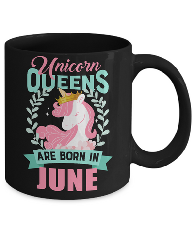Unicorn Queens Are Born In June Birthday Gift Mug-Coffee Mug-11oz Mug-Black