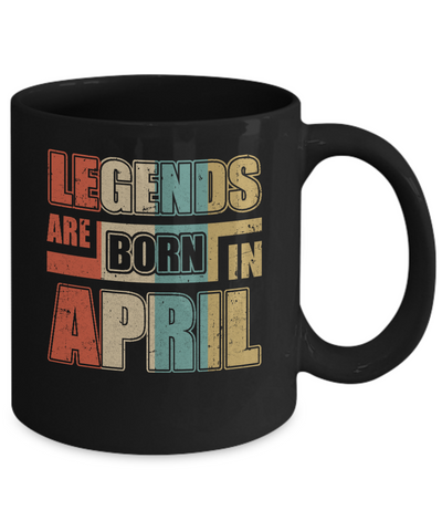 Classic Vintage Legends Are Born In April Birthday Mug-Coffee Mug-11oz Mug-Black