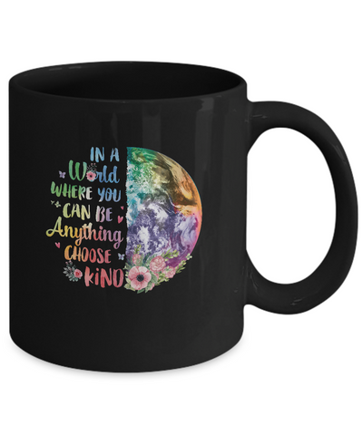 Earth In A World Where You Can Be Anything Be Kind Mug-Coffee Mug-11oz Mug-Black