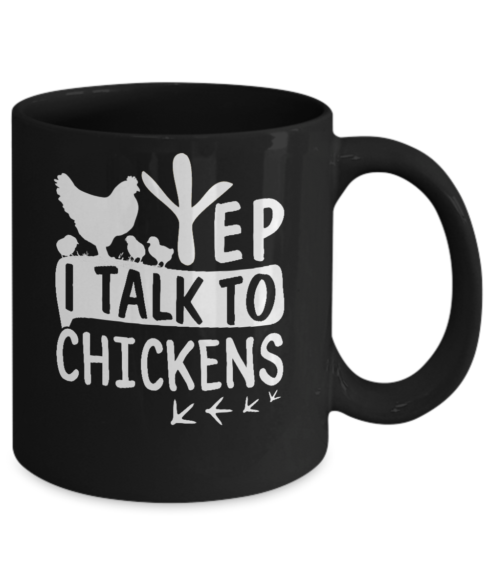Chicken Lady Yep I Talk To Chickens Farmer Mug-Coffee Mug-11oz Mug-Black