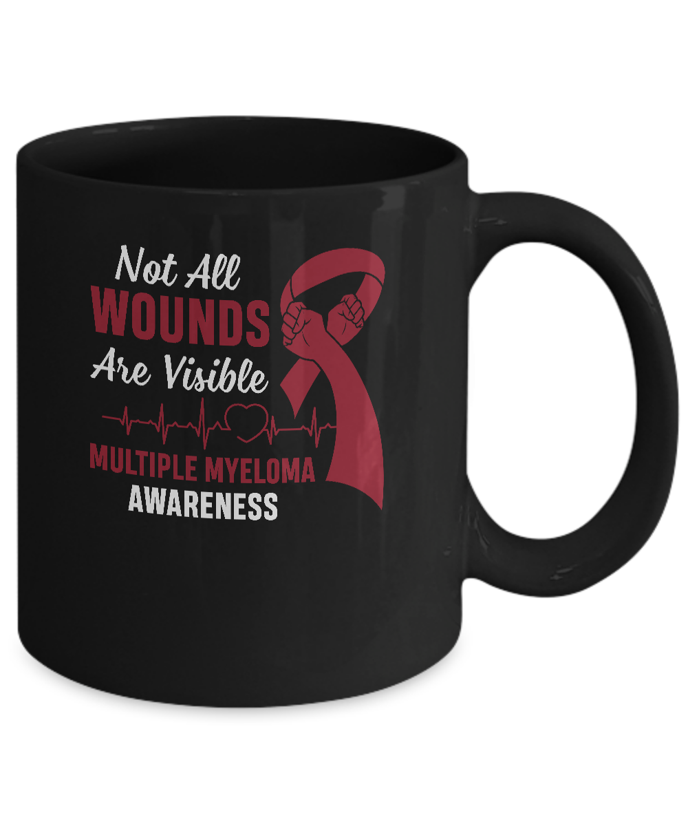 Multiple Myeloma Awareness Not All Wounds Are Visible Mug-Coffee Mug-11oz Mug-Black