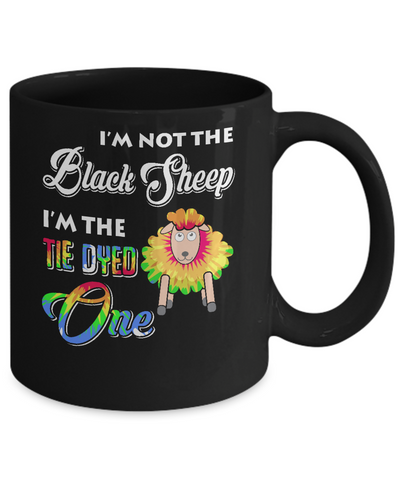 I'm Not The Black Sheep I'm The Tie Dyed One Mug-Coffee Mug-11oz Mug-Black