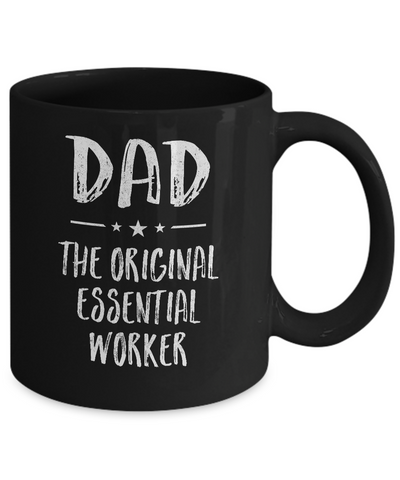 Dad The Original Essential Worker Fathers Day Gifts Mug-Coffee Mug-11oz Mug-Black