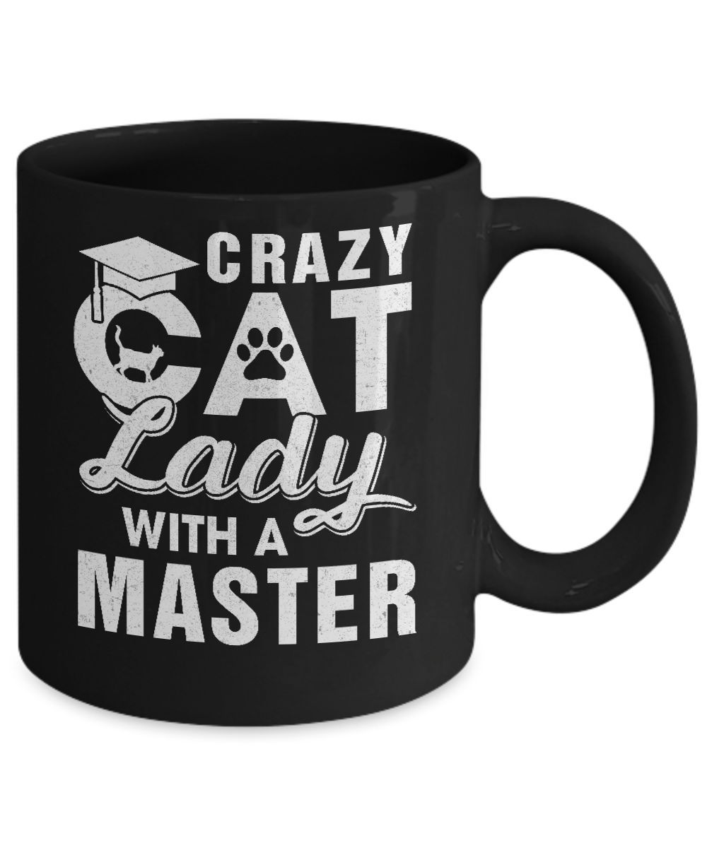 Funny Crazy Cat Lady Masters Degree Gradute Gift Mug-Coffee Mug-11oz Mug-Black