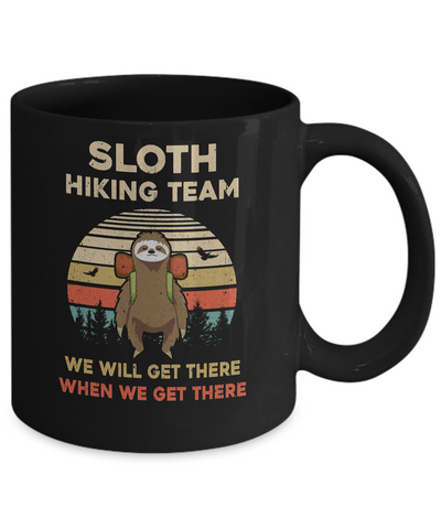 Vintage Funny Sloth Hiking Team We Will Get There Mug-Coffee Mug-11oz Mug-Black