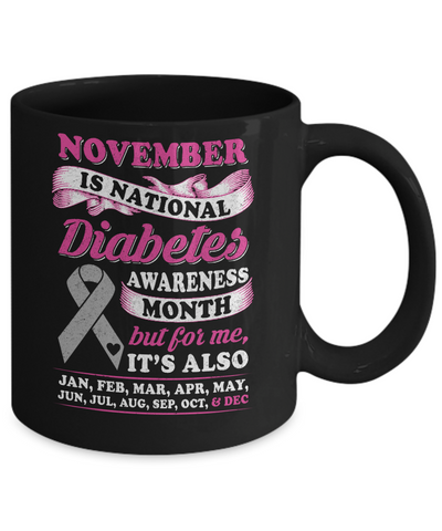 November Is National Diabetes Awareness Month Mug-Coffee Mug-11oz Mug-Black