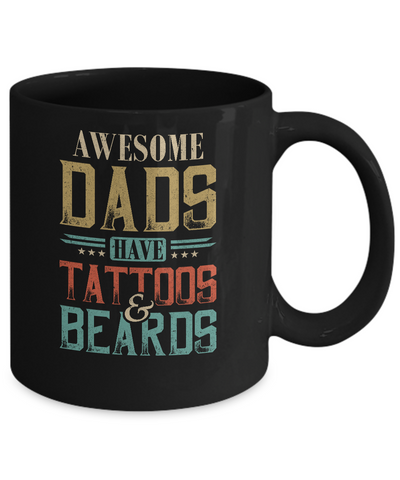 Vintage Funny Awesome Dads Have Tattoos And Beards Mug-Coffee Mug-11oz Mug-Black