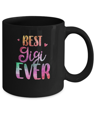 Best Gigi Ever Cute Funny Mothers Day Gift Mug-Coffee Mug-11oz Mug-Black