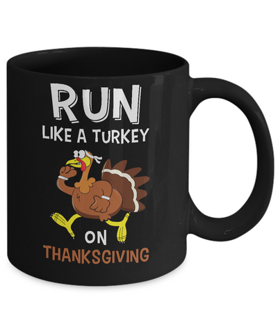 Run Like A Turkey On Thanksgiving Mug-Coffee Mug-11oz Mug-Black
