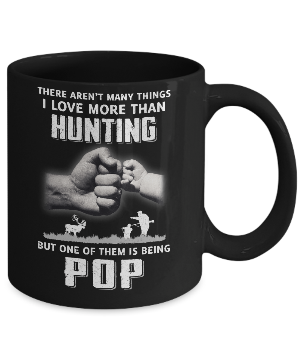 I Love More Than Hunting Being Pop Funny Fathers Day Mug-Coffee Mug-11oz Mug-Black