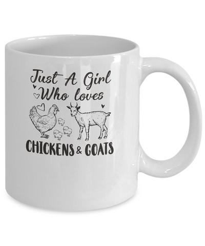 Just A Girl Who Loves Chickens And Goats Farmer Girls Gift Mug-Coffee Mug-11oz Mug-White