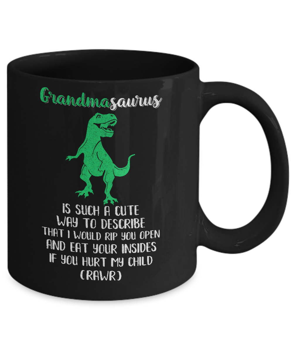 Grandmasaurus Saurus Is Such A Cute Way To Describe Grandma Gift Mug-Coffee Mug-11oz Mug-Black