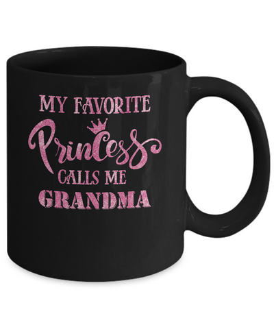 My Favorite Princess Calls Me Grandma Mug-Coffee Mug-11oz Mug-Black