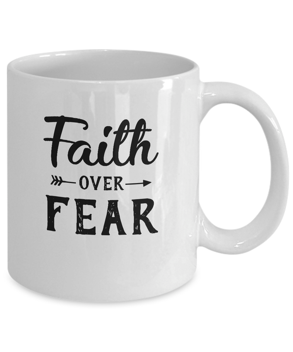 Faith Over Fear Christian Gift Mug-Coffee Mug-11oz Mug-White