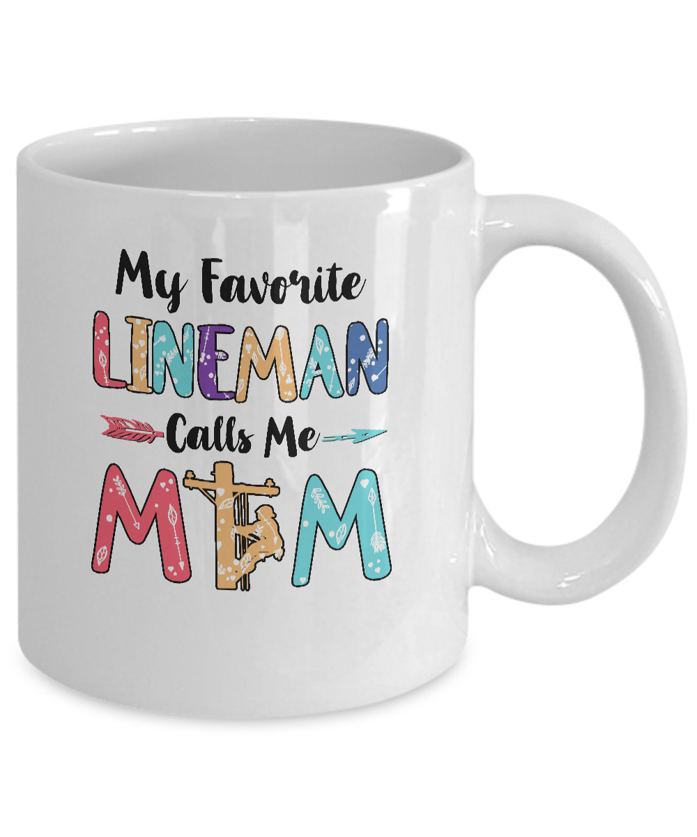 My Favorite Lineman Calls Me Mom Mothers Day Gift Mug-Coffee Mug-11oz Mug-White