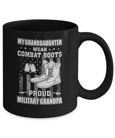 My Granddaughter Wears Combat Boots Proud Military Grandpa Mug-Coffee Mug-11oz Mug-Black